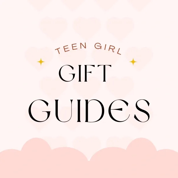 Teen girl gift guides