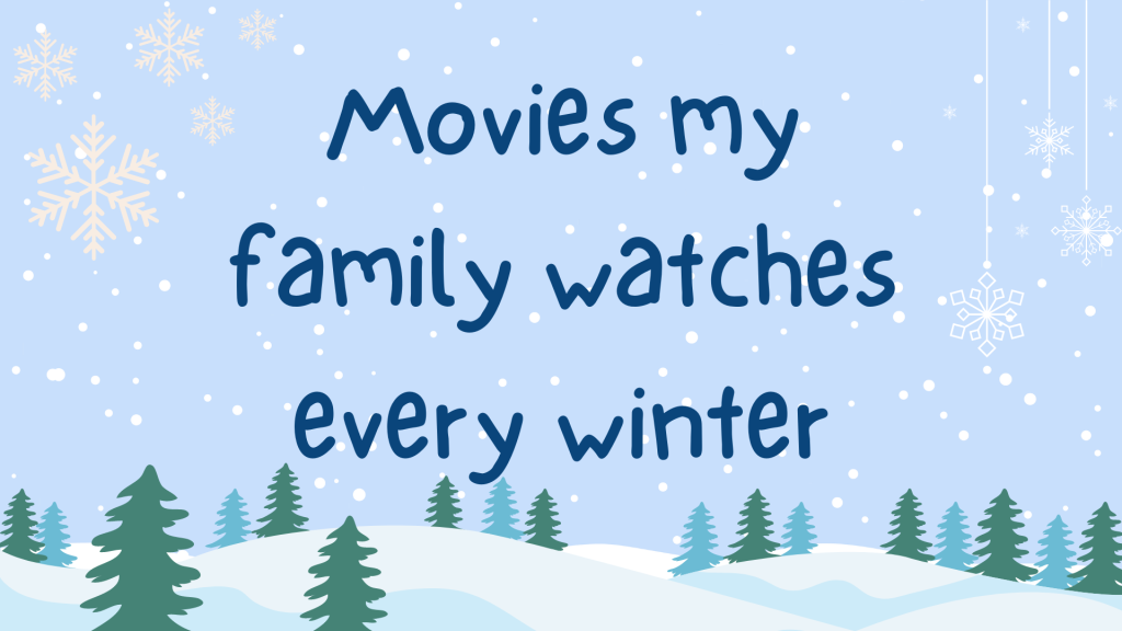 BLOGMAS #12: Movies my family watches every winter
