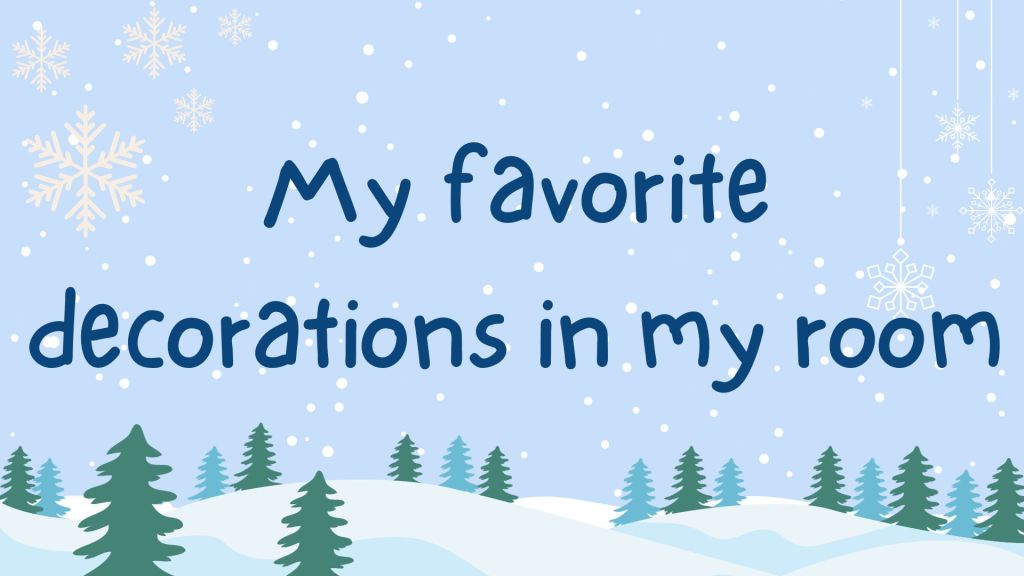 BLOGMAS #20: My favorite decorations in my room